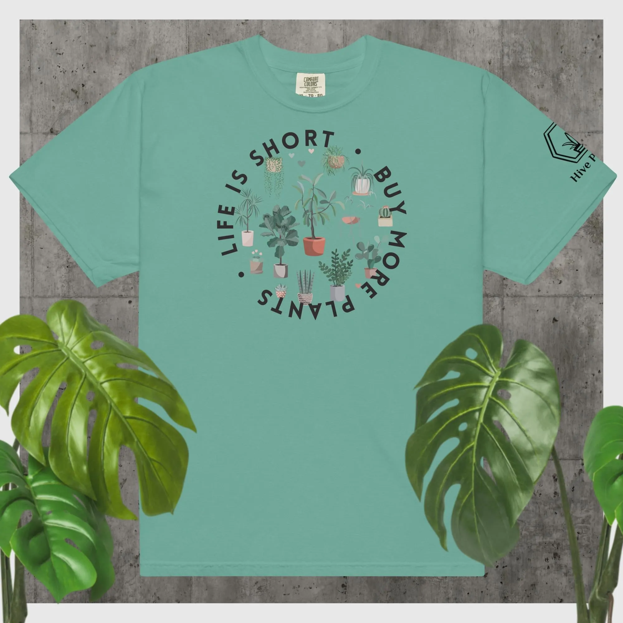 Life Is Short - Buy More Plants Comfort Colors T-Shirt