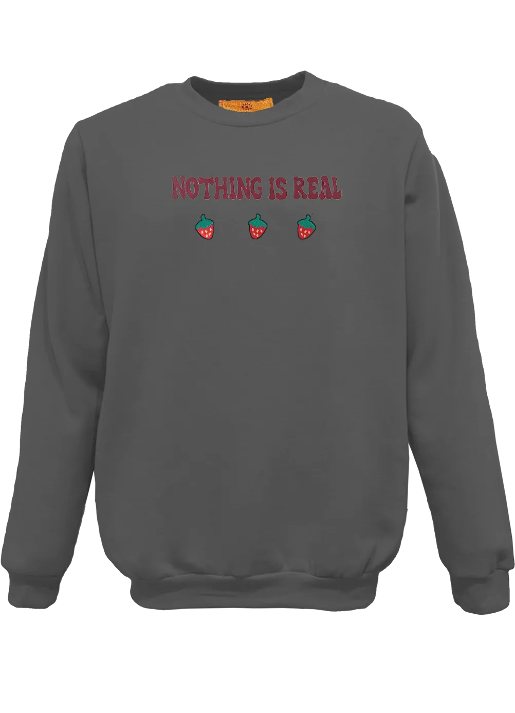 Nothing is Real Unisex Crew Pullover